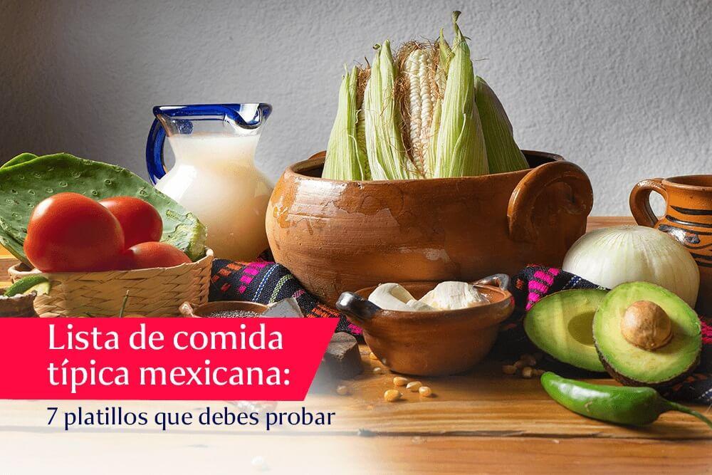 Liste typischer mexikanischer Lebensmittel: Unverzichtbare Geschmackserlebnisse